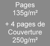Brochure A4 - 40 pages 135g/m² + 4 pages de couverture en 250g/m²
