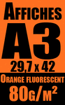 affiche A3 orange fluo