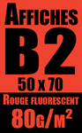 affiche B2 rouge  fluorescent