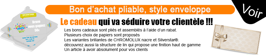 bon cadeaux pliés et assemblés à l’aide d’un rabat. Vous avez au choix : les variantes brillantes de CHROMOLUX nacre et Silverstar®. La structure de lin a aussi du style. bon cadeaux pliés et assemblés à l’aide d’un rabat. Vous avez au choix : les variantes brillantes de CHROMOLUX nacre et Silverstar®. La structure de lin a aussi du style.